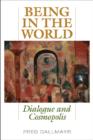 Being in the World : Dialogue and Cosmopolis - Book