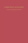 Christian Allegory in Early Hispanic Poetry - Book