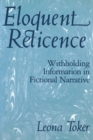Eloquent Reticence : Withholding Information in Fictional Narrative - Book