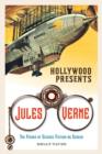 Hollywood Presents Jules Verne : The Father of Science Fiction on Screen - Book