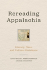 Rereading Appalachia : Literacy, Place, and Cultural Resistance - Book