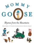 Mommy Goose : Rhymes from the Mountains - Book