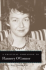 A Political Companion to Flannery O'Connor - eBook