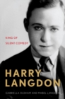 Harry Langdon : King of Silent Comedy - Book
