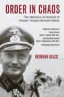 Order in Chaos : The Memoirs of General of Panzer Troops Hermann Balck - Book