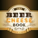 The Beer Cheese Book - eBook