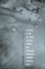 Lectures of the Air Corps Tactical School and American Strategic Bombing in World War II - eBook
