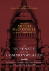 The US Senate and the Commonwealth : Kentucky Lawmakers and the Evolution of Legislative Leadership - Book