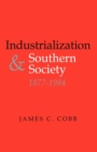 Industrialization and Southern Society, 1877-1984 - Book