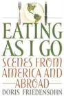 Eating as I Go : Scenes from America and Abroad - Book