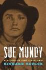 Sue Mundy : A Novel of the Civil War - Book