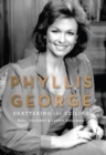 Phyllis George : Shattering the Ceiling - Book