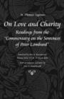 On Love and Charity : Readings from the Commentary on the Sentences of Peter Lombard - Book