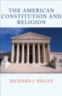 The American Constitution and Religion - eBook