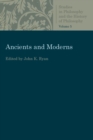 Ancients and Moderns : Studies in Philosophy and the History of Philosophy, Vol. 5 - Book