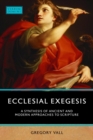 Ecclesial Exegesis : A Synthesis of Ancient and Modern Approaches to Scripture - Book