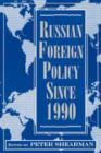 Russian Foreign Policy Since 1990 - Book