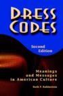 Dress Codes : Meanings And Messages In American Culture - Book