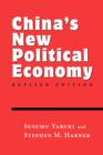 China's New Political Economy : Revised Edition - Book