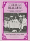 Culture Builders : A Historical Anthropology of Middle Class Life - Book
