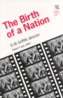 Birth of a Nation : D.W. Griffith, Director - Book