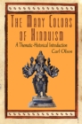 The Many Colors of Hinduism : A Thematic-Historical Introduction - Book