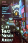 City That Never Sleeps : New York and the Filmic Imagination - eBook