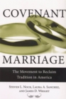 Covenant Marriage : The Movement to Reclaim Tradition in America - Book