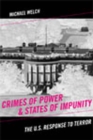 Crimes of Power & States of Impunity : The U.S. Response to Terror - Book