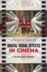 Digital Visual Effects in Cinema : The Seduction of Reality - eBook