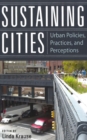 Sustaining Cities : Urban Policies, Practices, and Perceptions - eBook