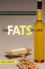 The Fats of Life : Essential Fatty Acids in Health and Disease - Book
