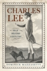 Charles Lee : Self Before Country - eBook