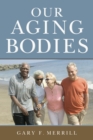 Our Aging Bodies - Book