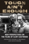 Tough Ain't Enough : New Perspectives on the Films of Clint Eastwood - Book