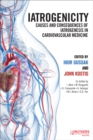 Iatrogenicity : Causes and Consequences of Iatrogenesis in Cardiovascular Medicine - eBook