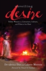 Unveiling Desire : Fallen Women in Literature, Culture, and Films of the East - Book