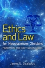 Ethics and Law for Neurosciences Clinicians : Foundations and Evolving Challenges - Book
