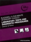 Blackwell's Five-Minute Veterinary Consult: Laboratory Tests and Diagnostic Procedures : Canine and Feline - Book