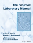 The Fusarium Laboratory Manual - Book