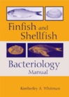 Finfish and Shellfish Bacteriology Manual : Techniques and Procedures - Book