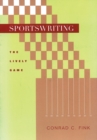 Sportswriting : The Lively Game - Book