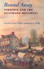 Bound Away : Virginia and the Westward Movement - Book
