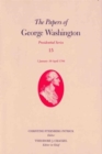 The Papers of George Washington v. 15; 1 January-30 April 1794 : Presidential Series - Book