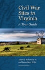 Civil War Sites in Virginia : A Tour Guide - eBook