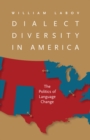 Dialect Diversity in America : The Politics of Language Change - eBook