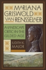Mariana Griswold Van Rensselaer : A Landscape Critic in the Gilded Age - eBook