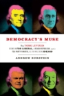 Democracy's Muse : How Thomas Jefferson Became an FDR Liberal, a Reagan Republican, and a Tea Party Fanatic, All the While Being Dead - eBook