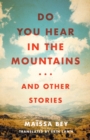Do You Hear in the Mountains... and Other Stories - eBook