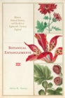 Botanical Entanglements : Women, Natural Science, and the Arts in Eighteenth-Century England - eBook